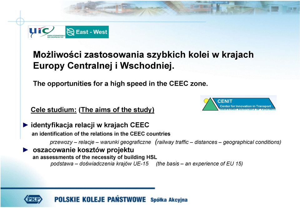 Cele studium: (The aims of the study) identyfikacja relacji w krajach CEEC an identification of the relations in the CEEC