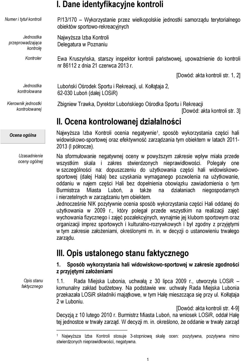 starszy inspektor kontroli państwowej, upoważnienie do kontroli nr 86112 z dnia 21 czerwca 2013 r. Luboński Ośrodek Sportu i Rekreacji, ul.