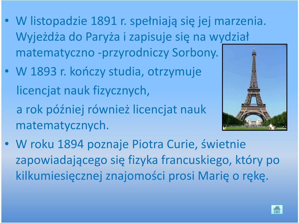 kończy studia, otrzymuje licencjat nauk fizycznych, a rok później również licencjat nauk