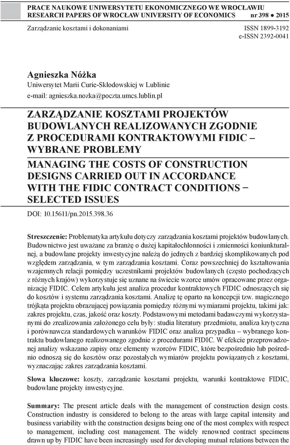 pl ZARZĄDZANIE KOSZTAMI PROJEKTÓW BUDOWLANYCH REALIZOWANYCH ZGODNIE Z PROCEDURAMI KONTRAKTOWYMI FIDIC WYBRANE PROBLEMY MANAGING THE COSTS OF CONSTRUCTION DESIGNS CARRIED OUT IN ACCORDANCE WITH THE