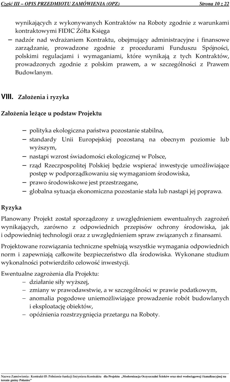 polskim prawem, a w szczególności z Prawem Budowlanym. VIII.