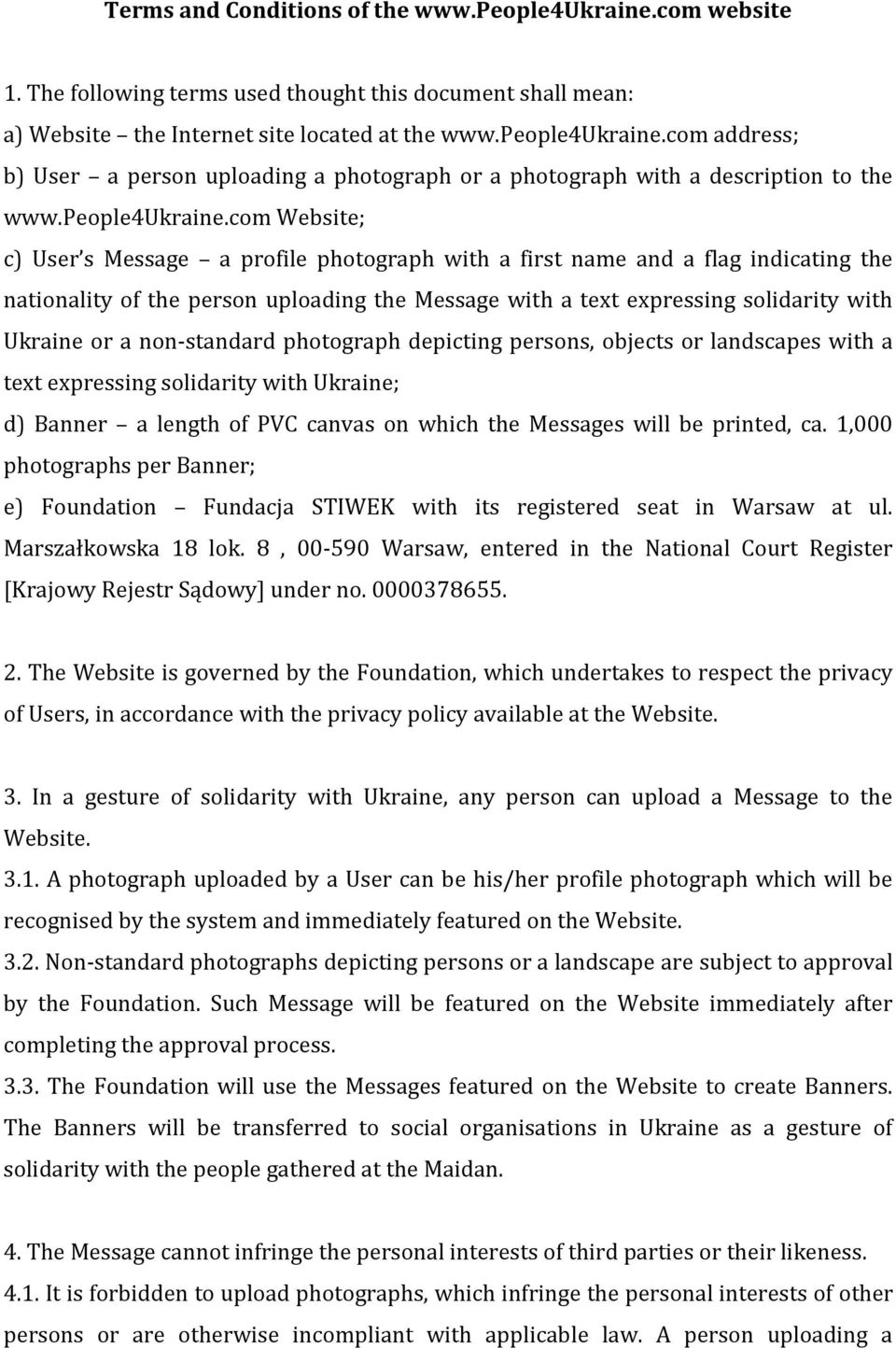 com Website; c) User s Message a profile photograph with a first name and a flag indicating the nationality of the person uploading the Message with a text expressing solidarity with Ukraine or a