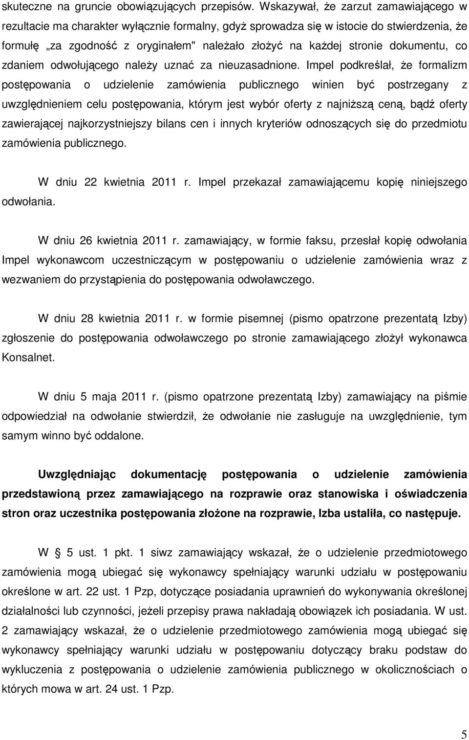 dokumentu, co zdaniem odwołującego naleŝy uznać za nieuzasadnione.