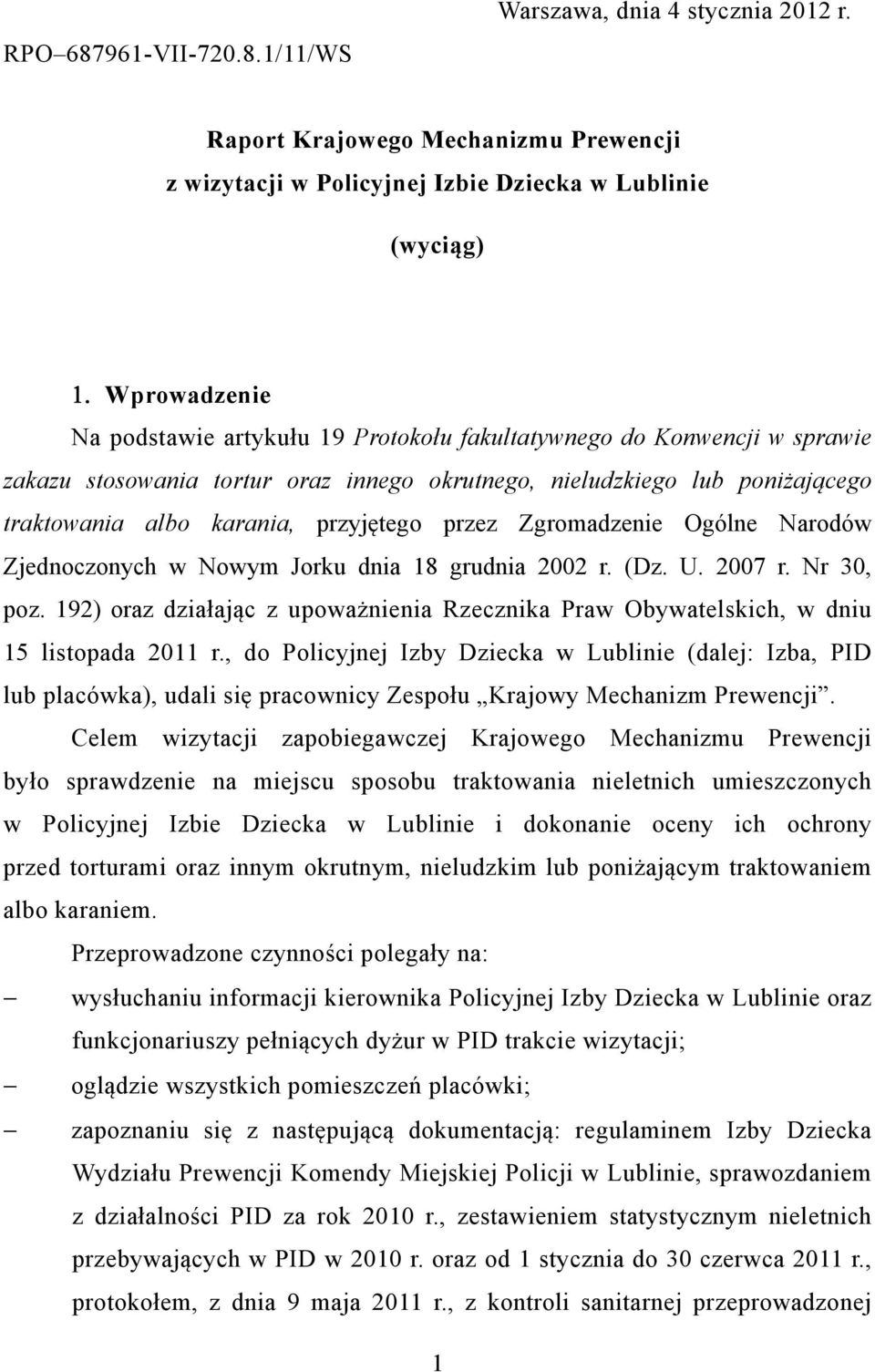 przyjętego przez Zgromadzenie Ogólne Narodów Zjednoczonych w Nowym Jorku dnia 18 grudnia 2002 r. (Dz. U. 2007 r. Nr 30, poz.