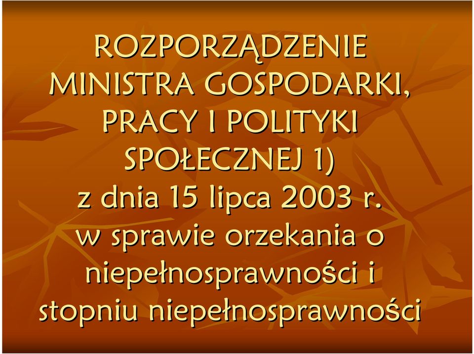 dnia 15 lipca 2003 r.