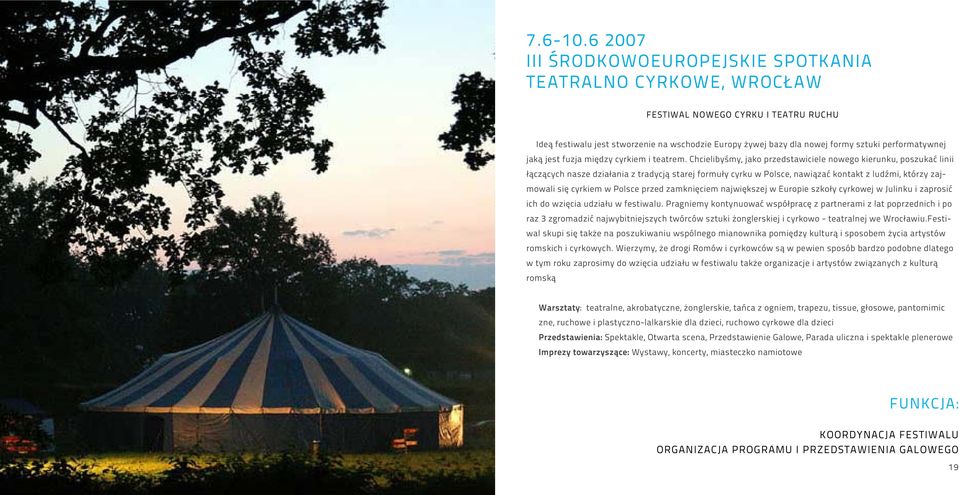 performatywnej jaką jest fuzja między cyrkiem i teatrem.