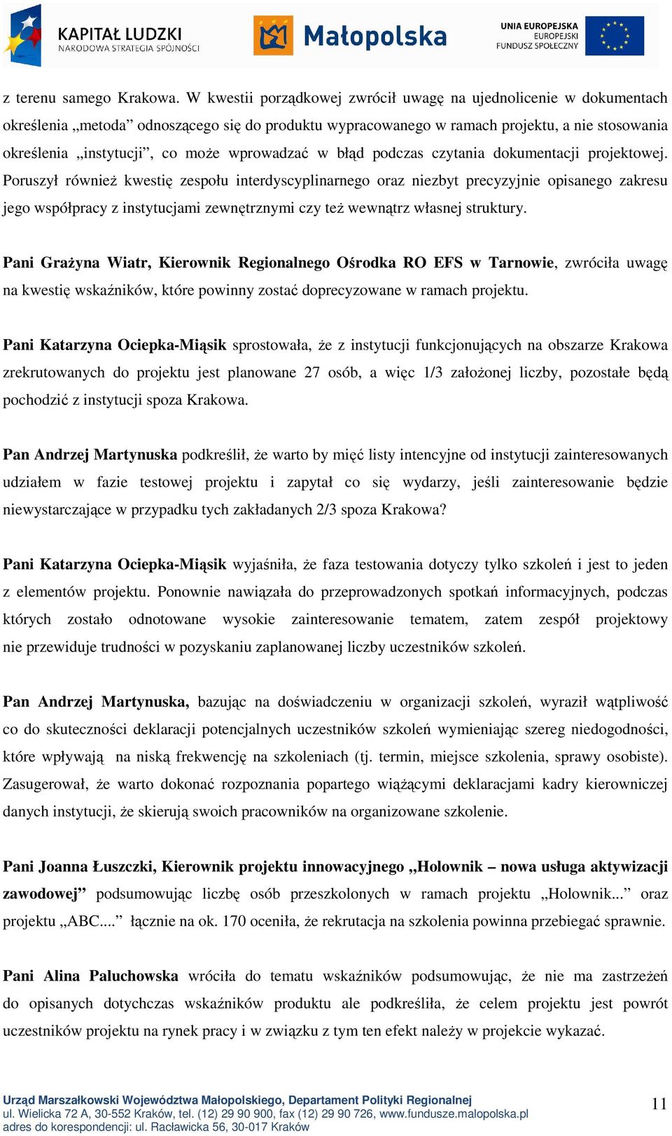 wprowadzać w błąd podczas czytania dokumentacji projektowej.