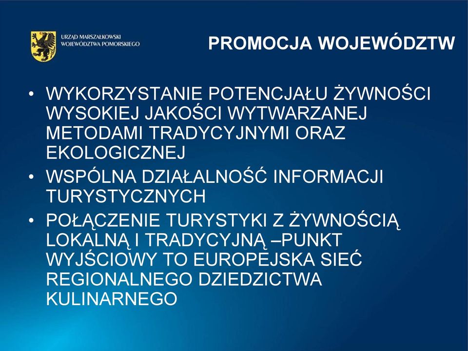 INFORMACJI TURYSTYCZNYCH POŁĄCZENIE TURYSTYKI Z ŻYWNOŚCIĄ LOKALNĄ I