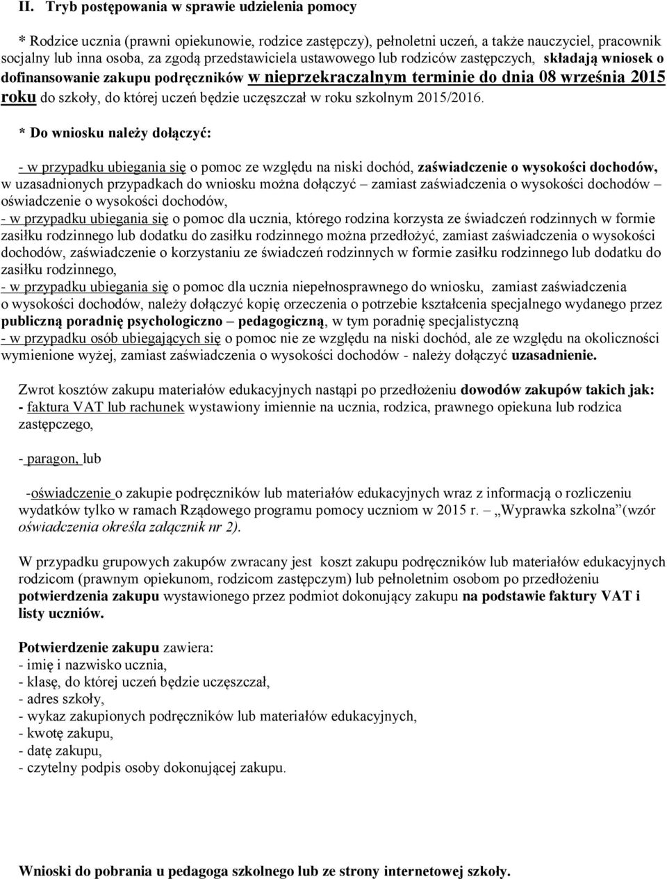 uczęszczał w roku szkolnym 2015/2016.