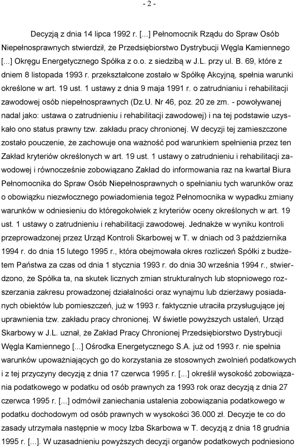 o zatrudnianiu i rehabilitacji zawodowej osób niepełnosprawnych (Dz.U. Nr 46, poz. 20 ze zm.