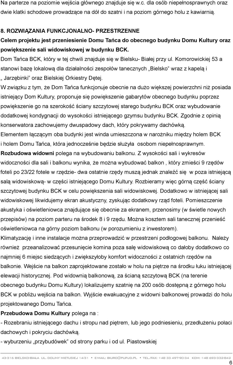 Dom Tańca BCK, który w tej chwili znajduje się w Bielsku- Białej przy ul.