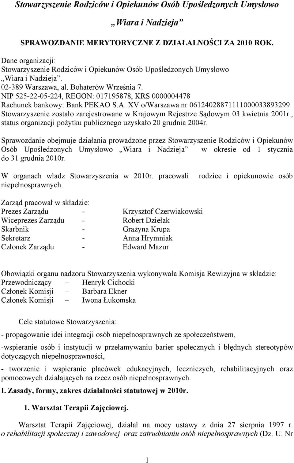 NIP 525-22-05-224, REGON: 017195878, KRS 0000004478 Rachunek bankowy: Bank PEKAO