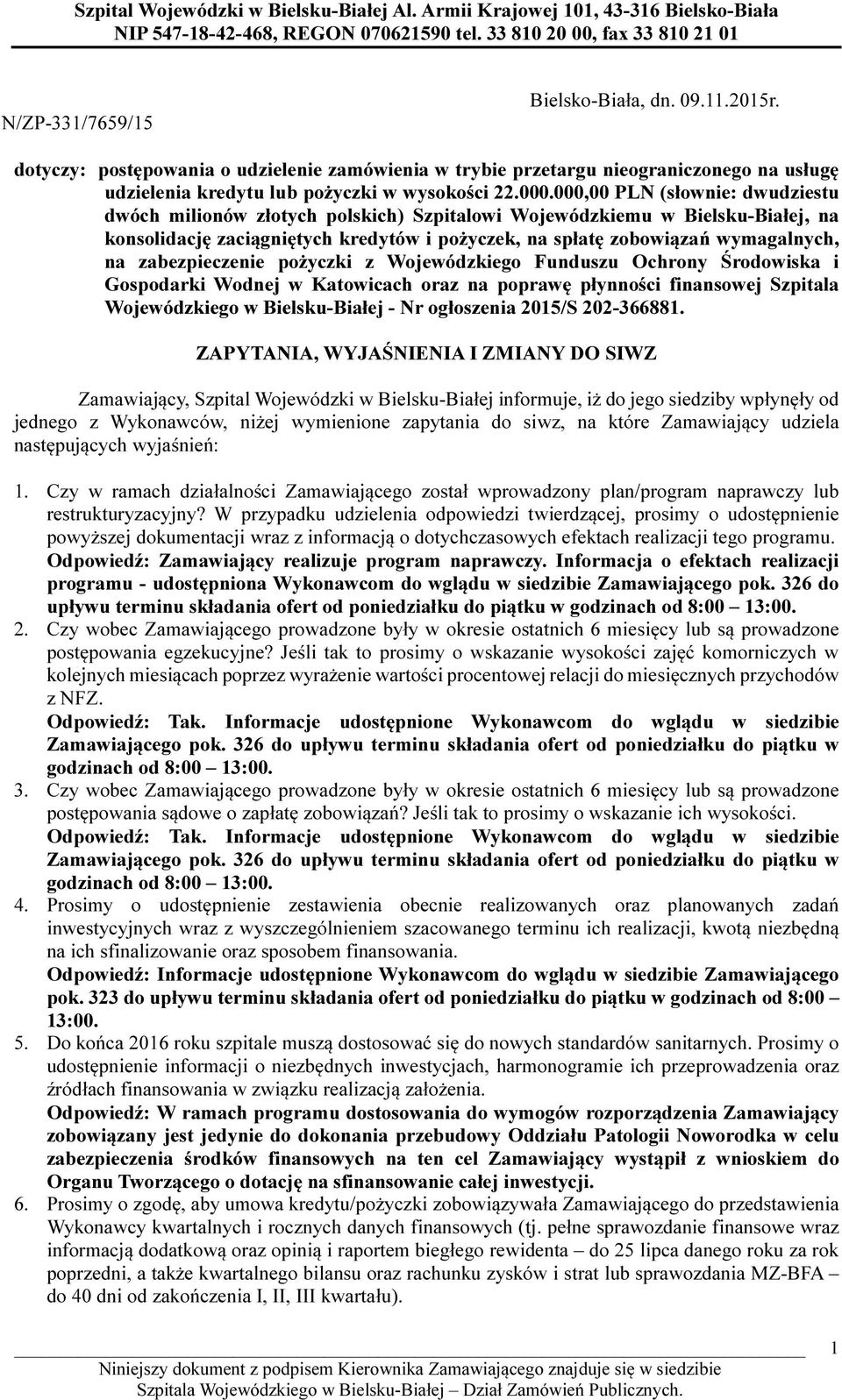 zabezpieczenie pożyczki z Wojewódzkiego Funduszu Ochrony Środowiska i Gospodarki Wodnej w Katowicach oraz na poprawę płynności finansowej Szpitala Wojewódzkiego w Bielsku-Białej - Nr ogłoszenia