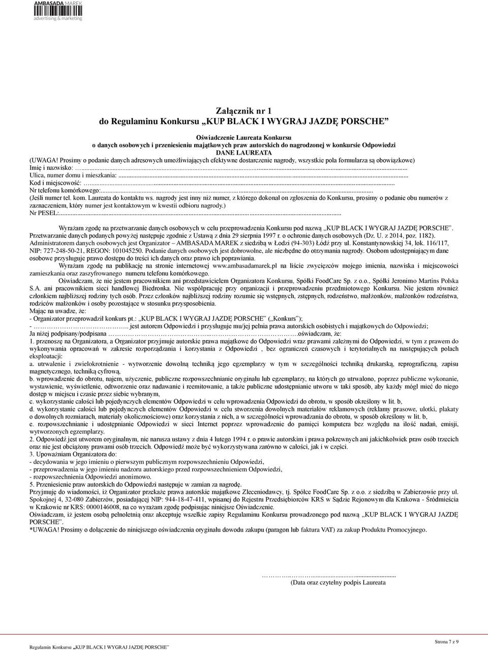 .. Ulica, numer domu i mieszkania:... Kod i miejscowość:... Nr telefonu komórkowego:... (Jeśli numer tel. kom. Laureata do kontaktu ws.