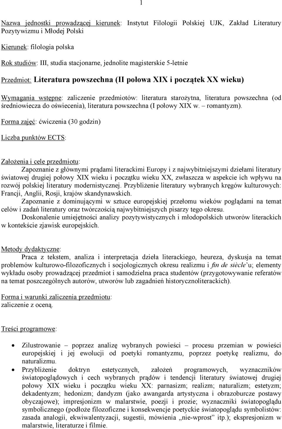oświecenia), literatura powszechna (I połowy XIX w. romantyzm).