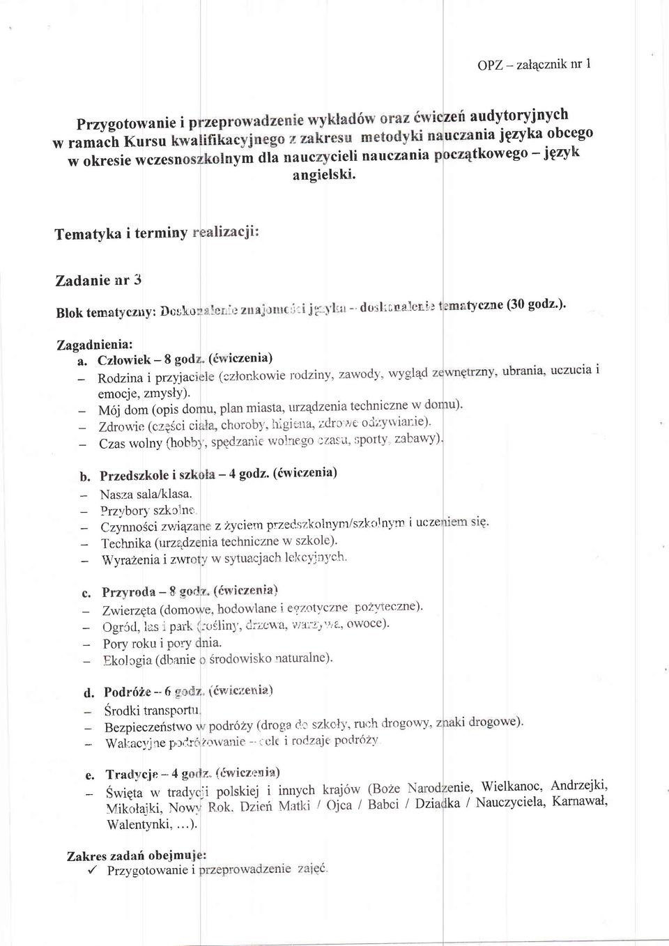 Czlowiek-8god Rodzina i PrzYiaci emocje, zmysly). M6j dom (opis do Zdrou'ie (czilici ci Czas rvolny (ho b. Przedszkole i szl Nasza sala/klasa. Pruybory szl.