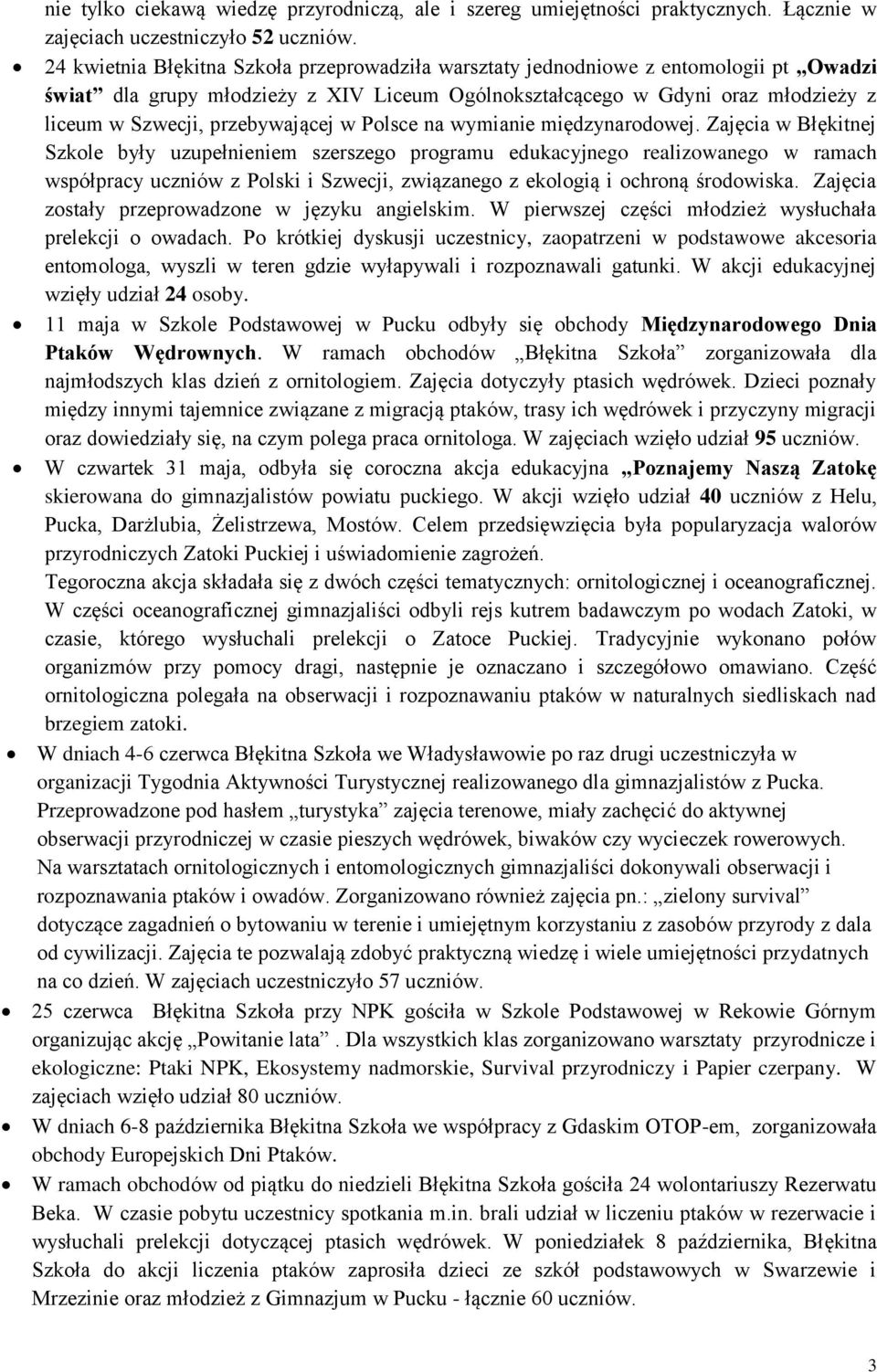 przebywającej w Polsce na wymianie międzynarodowej.