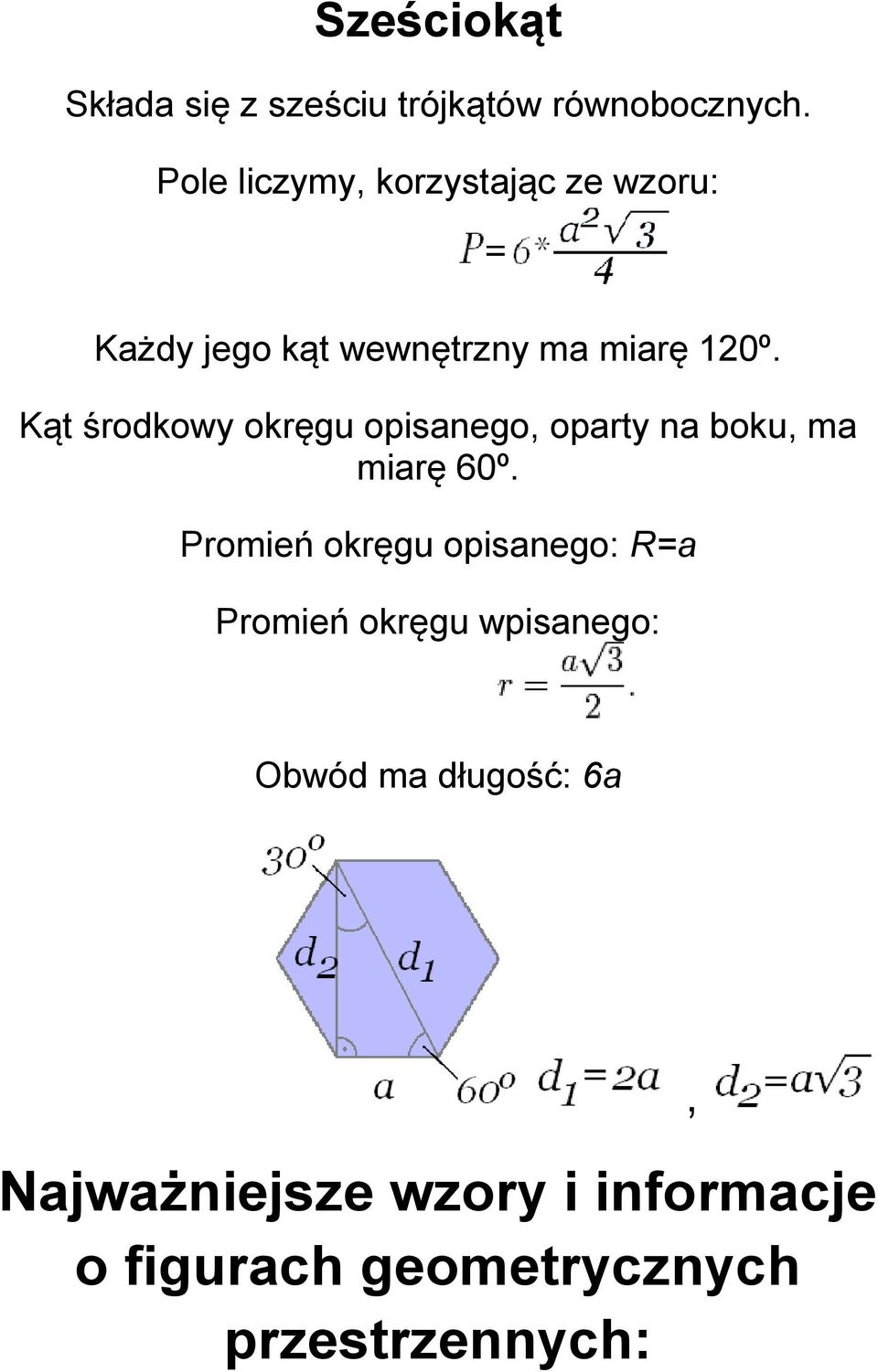 Kąt środkowy okręgu opisanego, oparty na boku, ma miarę 60º.