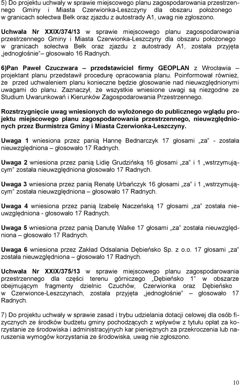 Uchwała Nr XXIX/374/13 w sprawie miejscowego planu zagospodarowania przestrzennego Gminy i Miasta Czerwionka-Leszczyny dla obszaru położonego w granicach sołectwa Bełk oraz zjazdu z autostrady A1,