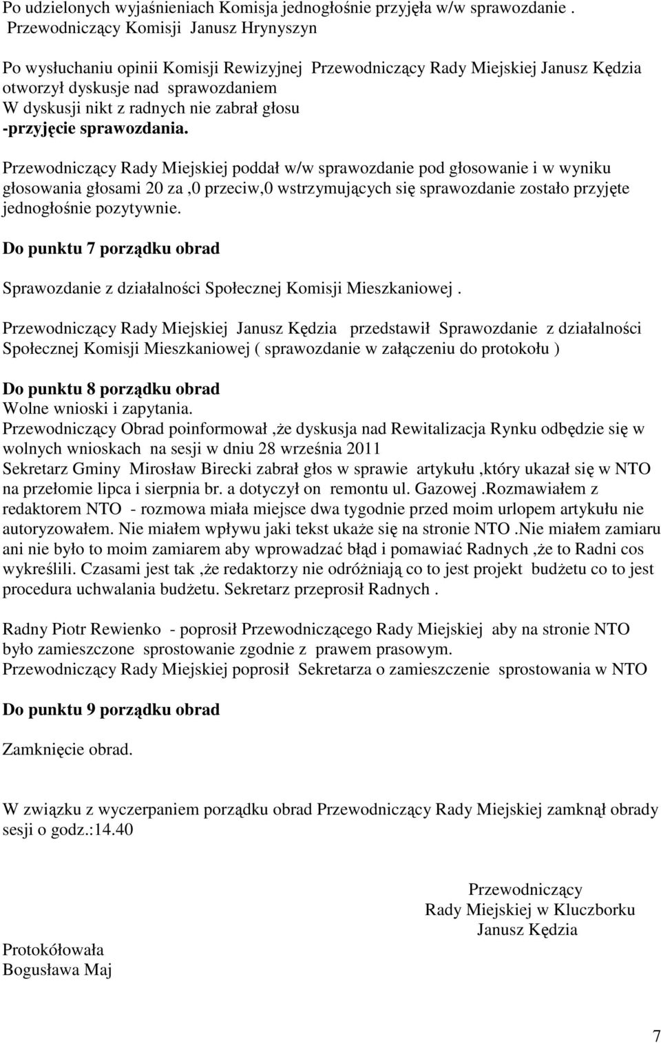 głosu -przyjęcie sprawozdania.