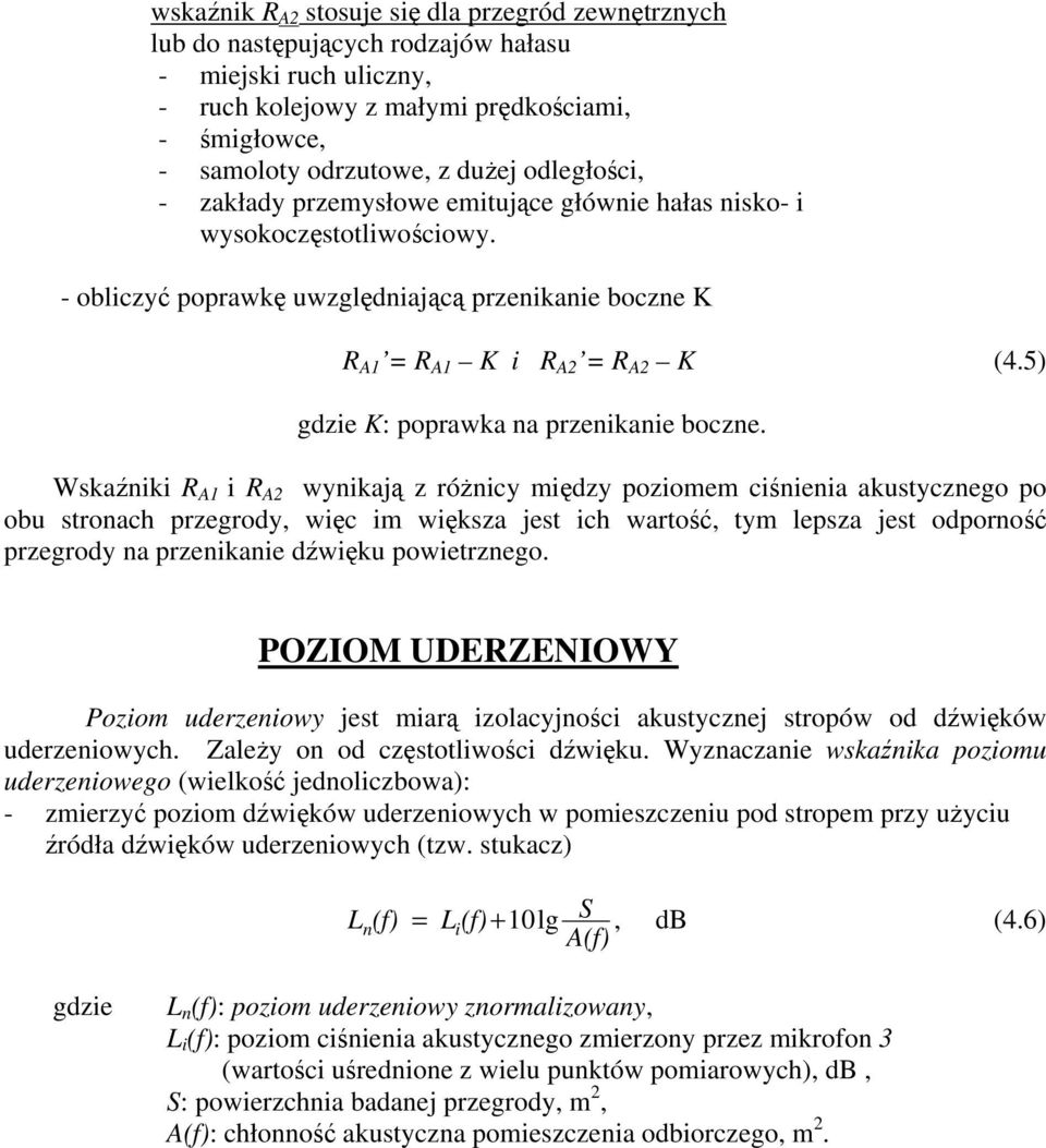 5) gdzie K: poprawka na przenikanie boczne.