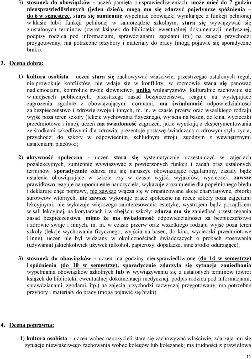 ewentualnej dokumentacji medycznej, podpisy rodzica pod informacjami, sprawdzianami, zgodami itp.