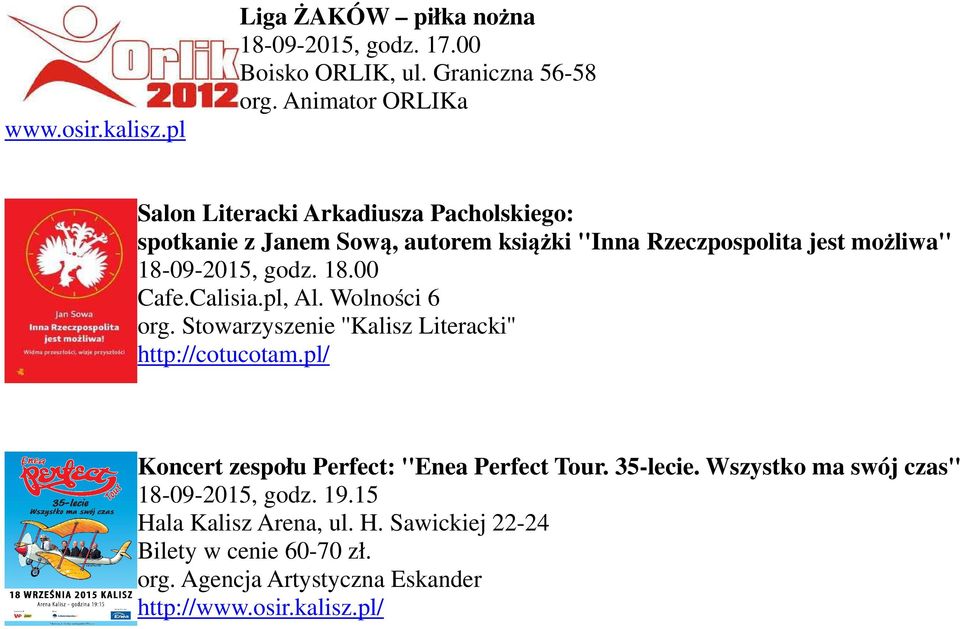 godz. 18.00 Cafe.Calisia.pl, Al. Wolności 6 org. Stowarzyszenie ''Kalisz Literacki'' http://cotucotam.
