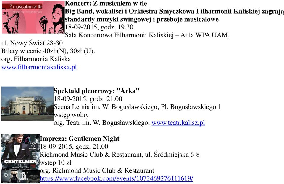 pl Spektakl plenerowy: ''Arka'' 18-09-2015, godz. 21.00 Scena Letnia im. W. Bogusławskiego, Pl. Bogusławskiego 1 wstęp wolny org. Teatr im. W. Bogusławskiego, www.teatr.kalisz.