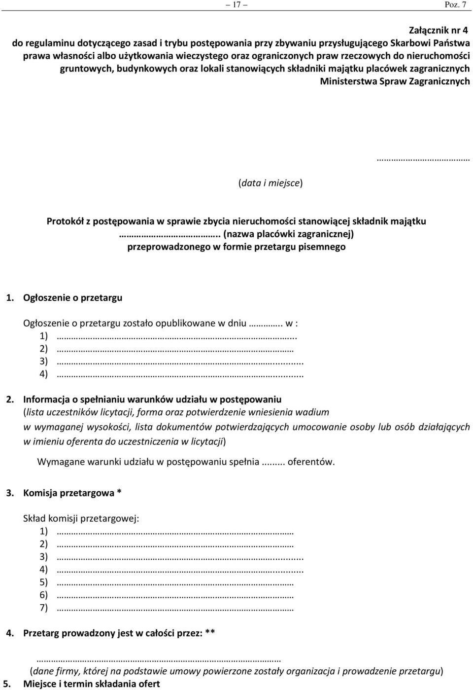 nieruchomości gruntowych, budynkowych oraz lokali stanowiących składniki majątku placówek zagranicznych Ministerstwa Spraw Zagranicznych (data i miejsce) Protokół z postępowania w sprawie zbycia