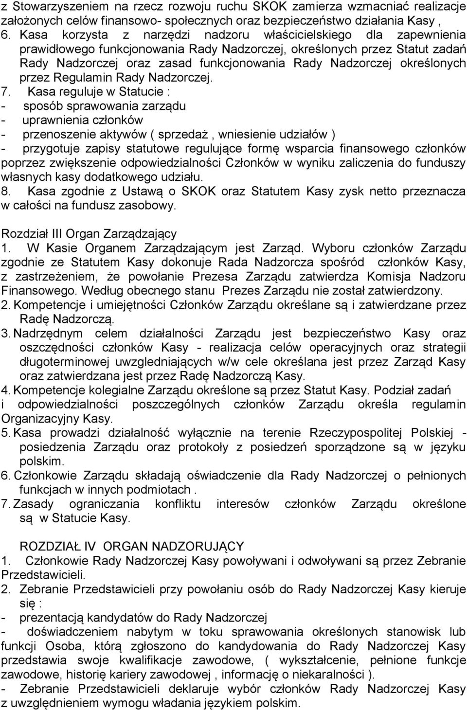 określonych przez Regulamin Rady Nadzorczej. 7.