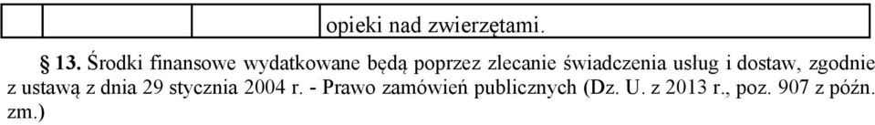 świadczenia usług i dostaw, zgodnie z ustawą z dnia 29