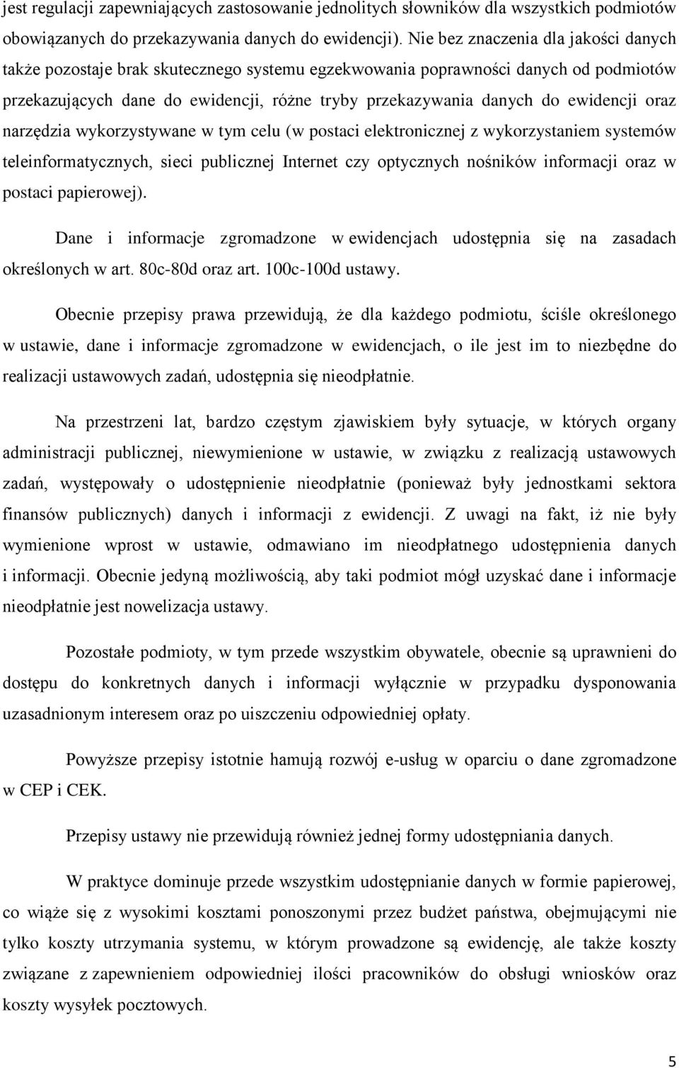 ewidencji oraz narzędzia wykorzystywane w tym celu (w postaci elektronicznej z wykorzystaniem systemów teleinformatycznych, sieci publicznej Internet czy optycznych nośników informacji oraz w postaci