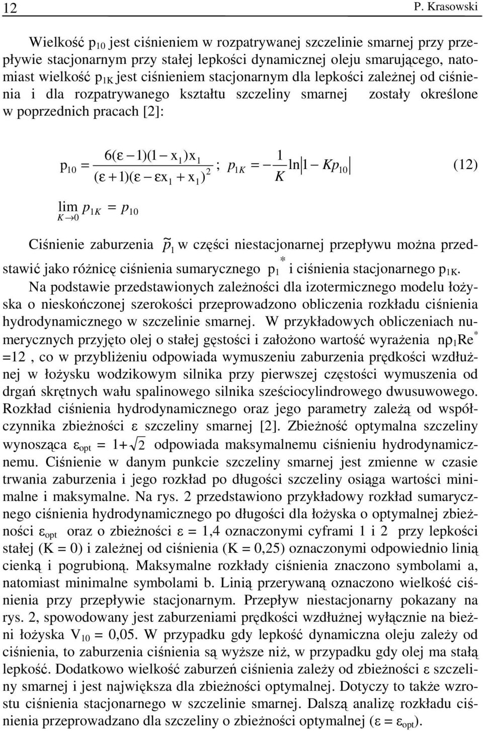 można redstawić jao różnicę ciśnienia sumarycnego i ciśnienia stacjonarnego K.