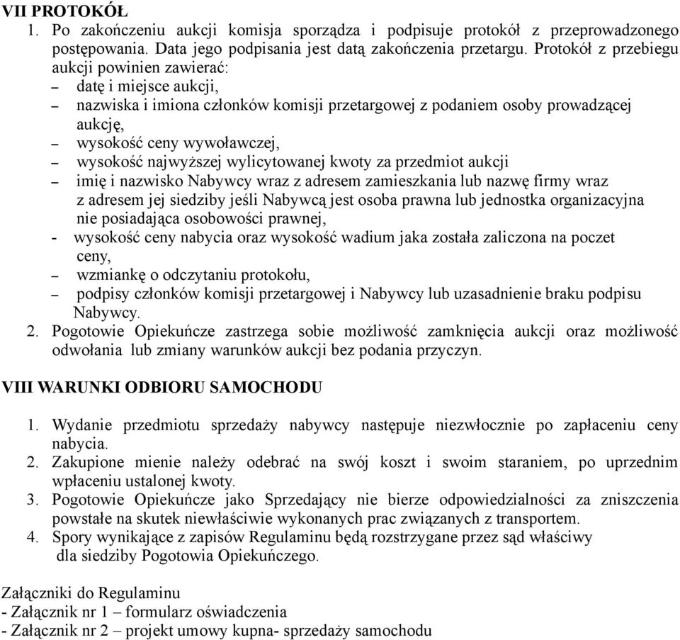 najwyższej wylicytowanej kwoty za przedmiot aukcji imię i nazwisko Nabywcy wraz z adresem zamieszkania lub nazwę firmy wraz z adresem jej siedziby jeśli Nabywcą jest osoba prawna lub jednostka