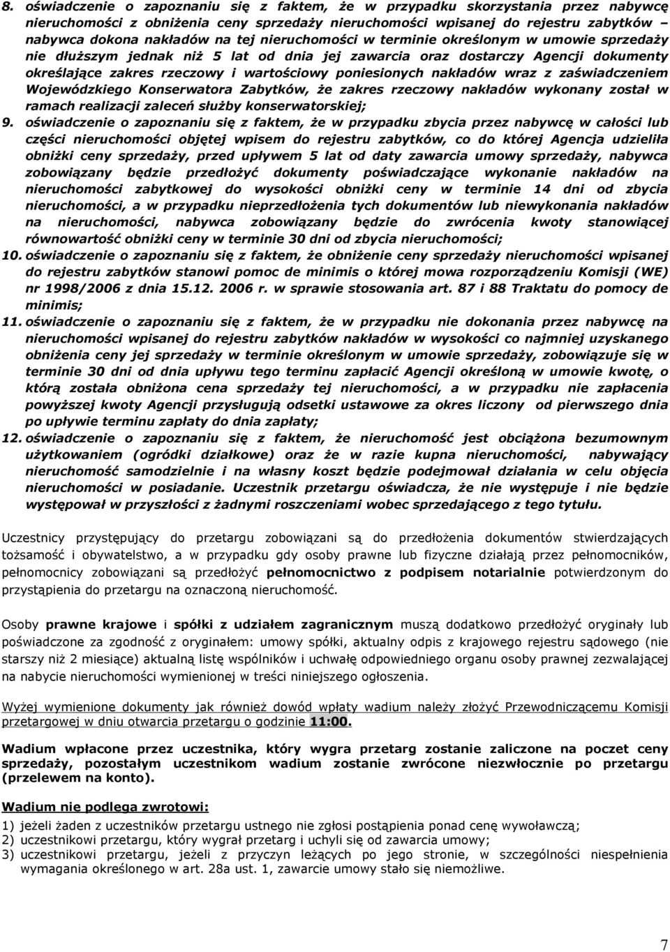 nakùadów wraz z zaœwiadczeniem Wojewódzkiego Konserwatora Zabytków, e zakres rzeczowy nakùadów wykonany zostaù w ramach realizacji zaleceñ sùu by konserwatorskiej; 9.