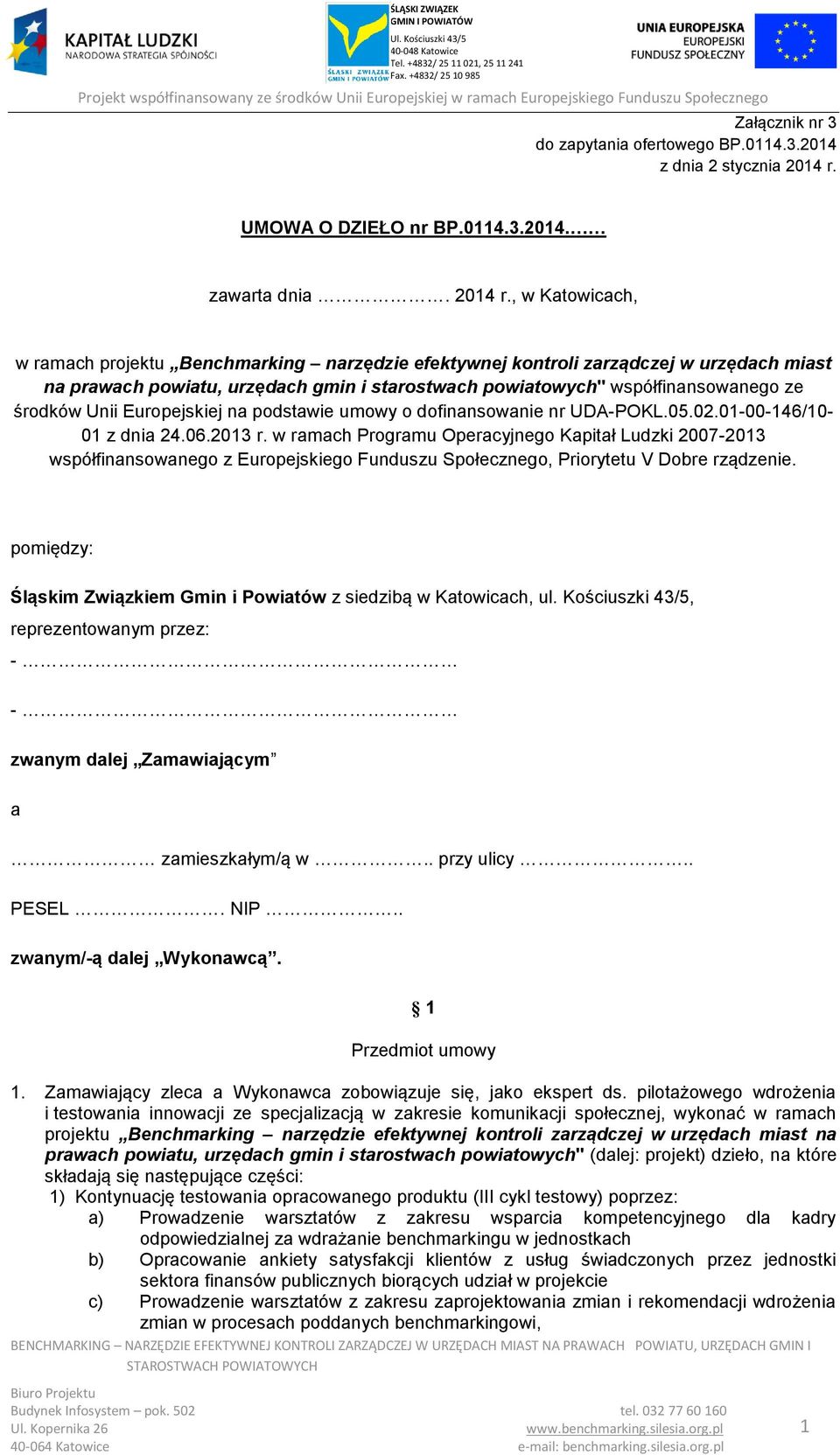 , w Katowicach, w ramach projektu Benchmarking narzędzie efektywnej kontroli zarządczej w urzędach miast na prawach powiatu, urzędach gmin i starostwach powiatowych" współfinansowanego ze środków