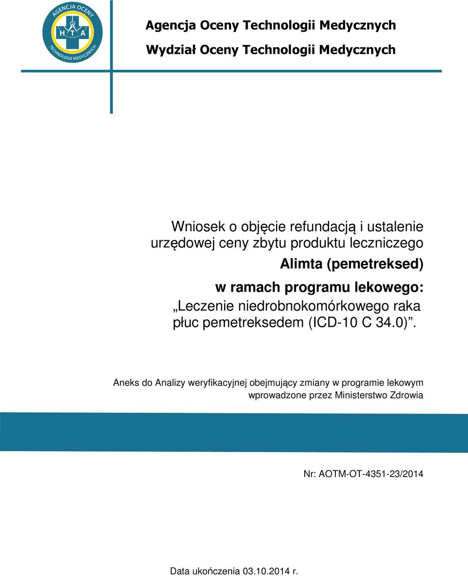 Leczenie niedrobnokomórkowego raka płuc pemetreksedem (ICD-10 C 34.0).