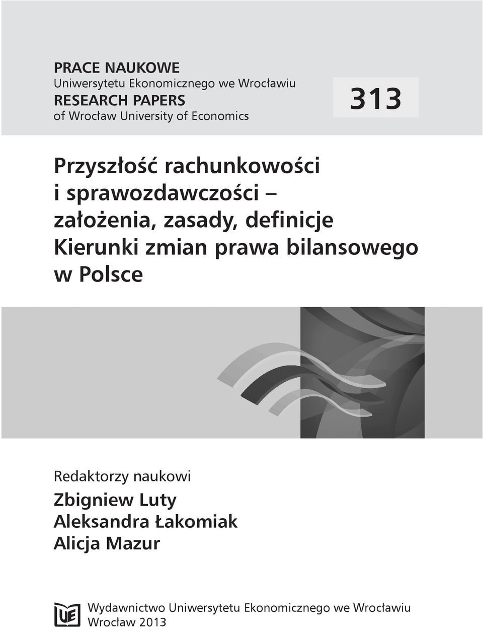 zasady, definicje Kierunki zmian prawa bilansowego w Polsce Redaktorzy naukowi Zbigniew