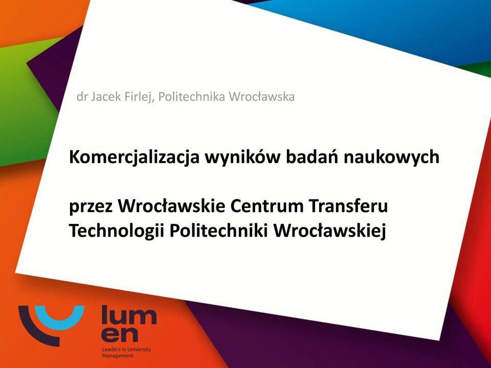 badań naukowych przez Wrocławskie