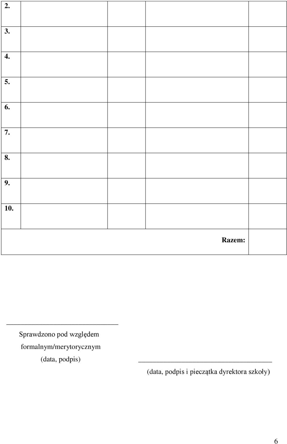 formalnym/merytorycznym (data,