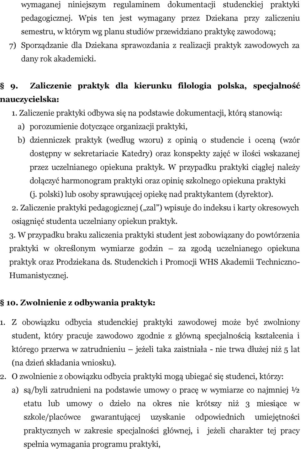 dany rok akademicki. 9. Zaliczenie praktyk dla kierunku filologia polska, specjalność nauczycielska: 1.
