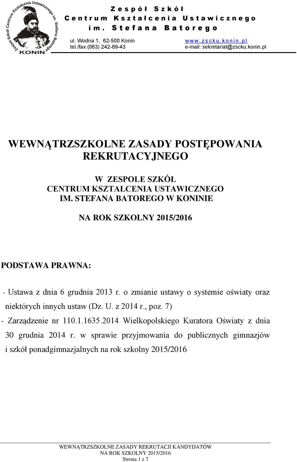 o zmianie ustawy o systemie oświaty oraz niektórych innych ustaw (Dz. U. z 2014 r., poz. 7) - Zarządzenie nr 110.1.1635.