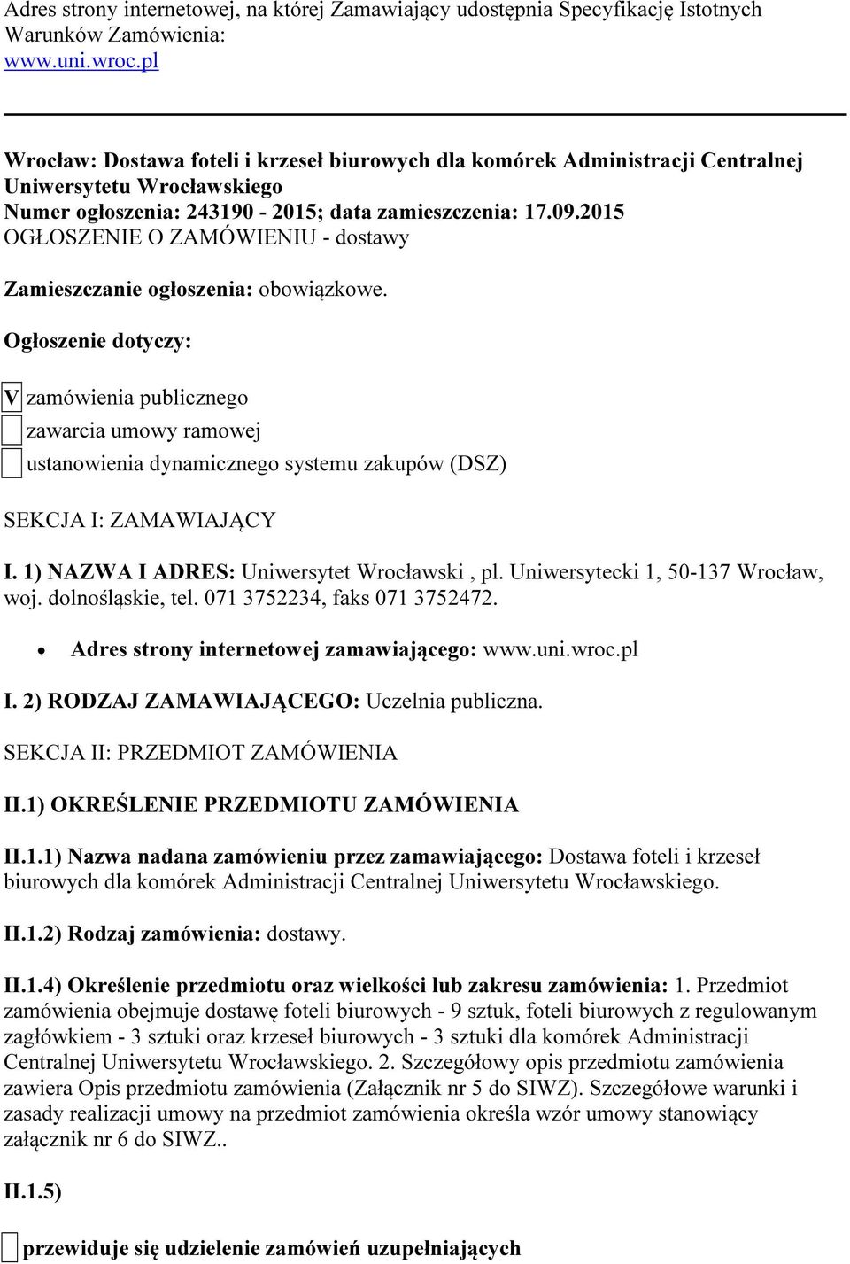 2015 OGŁOSZENIE O ZAMÓWIENIU - dostawy Zamieszczanie ogłoszenia: obowiązkowe.