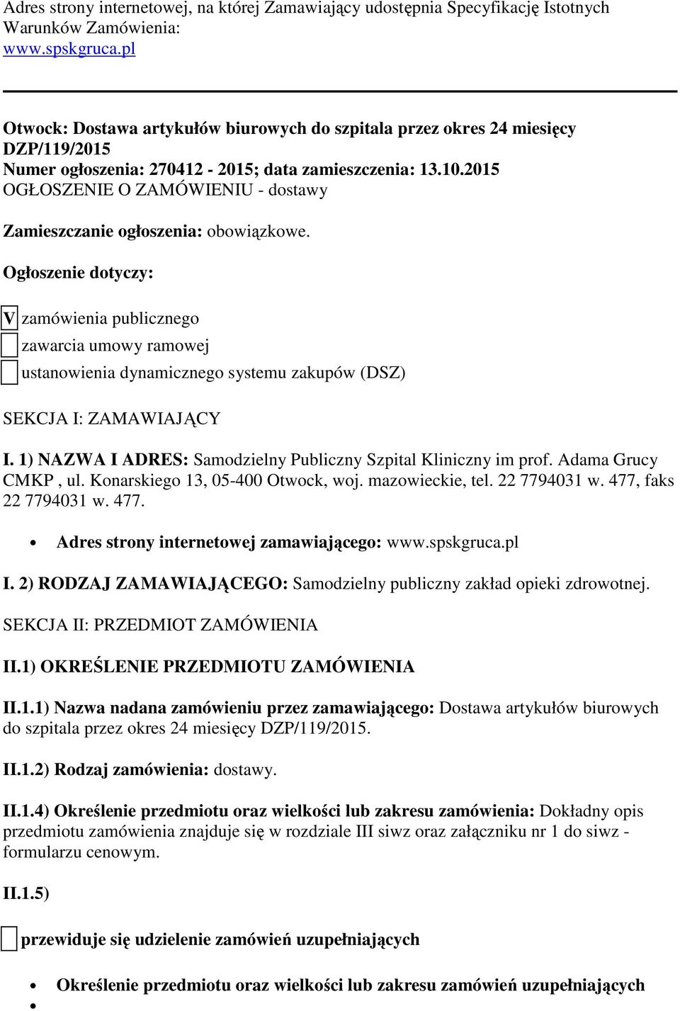 2015 OGŁOSZENIE O ZAMÓWIENIU - dostawy Zamieszczanie ogłoszenia: obowiązkowe.