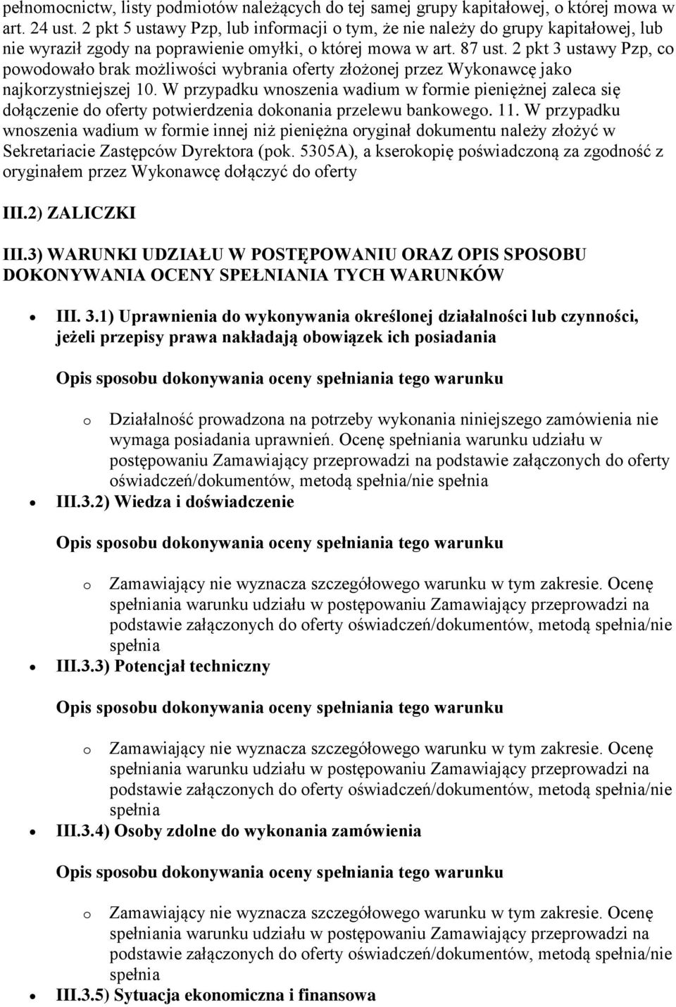 2 pkt 3 ustawy Pzp, co powodowało brak możliwości wybrania oferty złożonej przez Wykonawcę jako najkorzystniejszej 10.