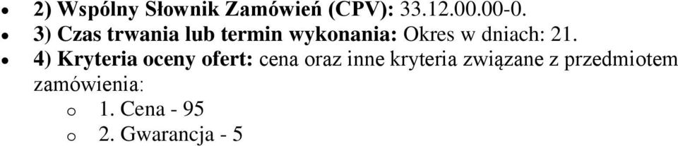 4) Kryteria oceny ofert: cena oraz inne kryteria