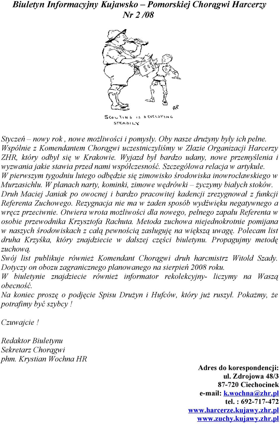 Wyjazd był bardzo udany, nowe przemyślenia i wyzwania jakie stawia przed nami współczesność. Szczegółowa relacja w artykule.