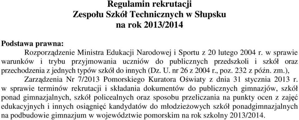 ), Zarządzenia Nr 7/2013 Pomorskiego Kuratora Oświaty z dnia 31 stycznia 2013 r.