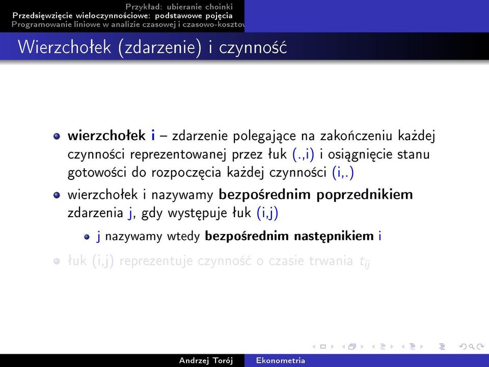 ,i) i osi gni cie stanu gotowo±ci do rozpocz cia ka»dej czynno±ci (i,.