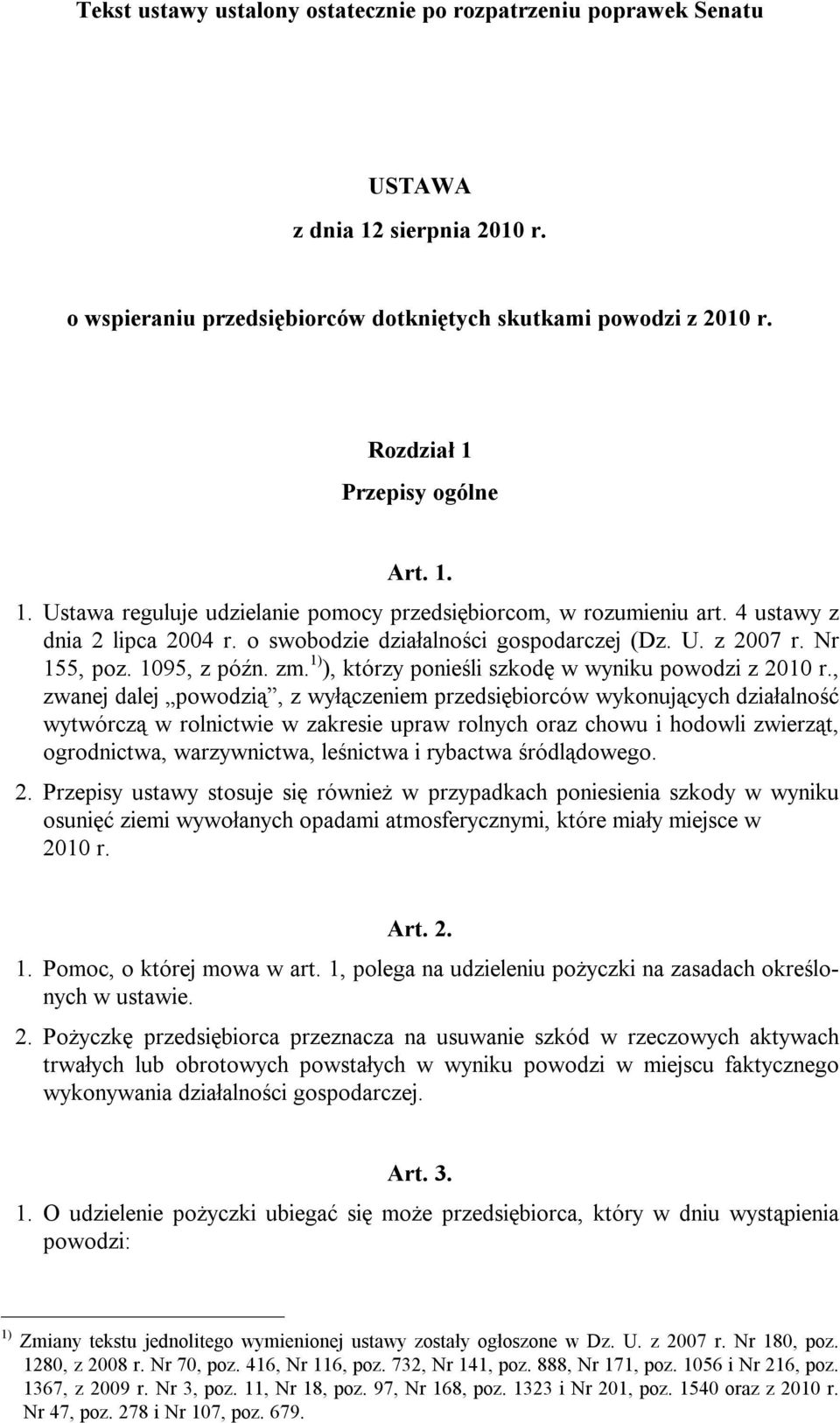 1) ), którzy ponieśli szkodę w wyniku powodzi z 2010 r.